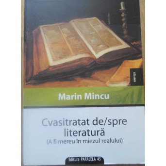 CVASITRATAT DE/SPRE LITERATURA (A FI MEREU IN MIEZUL REALULUI)