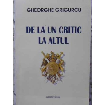 DE LA UN CRITIC LA ALTUL