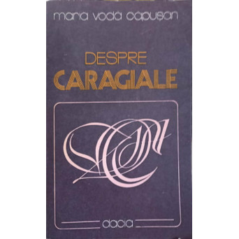 DESPRE CARAGIALE