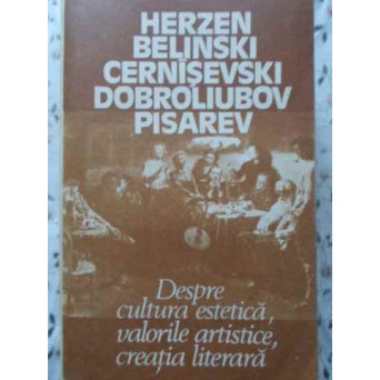 DESPRE CULTURA ESTETICA, VALORILE ARTISTICE, CREATIA LITERARA