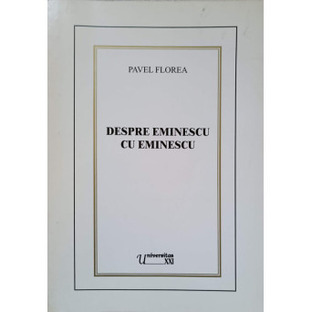 DESPRE EMINESCU CU EMINESCU