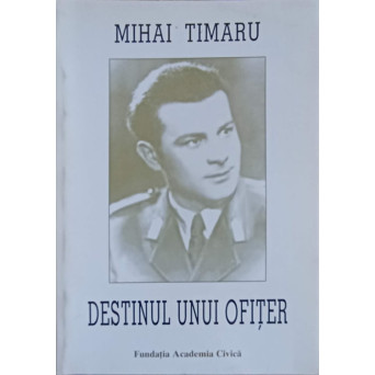 DESTINUL UNUI OFITER. AMINTIRI