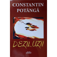 DEZILUZII. FISE PENTRU ROMAN CARE NU SE VA MAI SCRIE NICIODATA DEZILUZII. FISE PENTRU ROMAN CARE NU SE VA MAI SCRIE NICIODATA