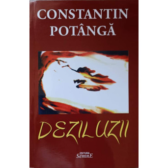 DEZILUZII. FISE PENTRU ROMAN CARE NU SE VA MAI SCRIE NICIODATA