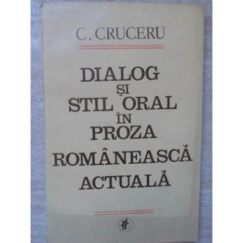 DIALOG SI STIL ORAL IN PROZA ROMANEASCA ACTUALA