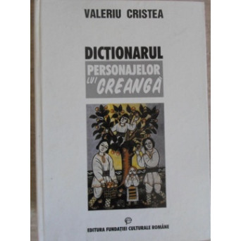 DICTIONARUL PERSONAJELOR LUI CREANGA