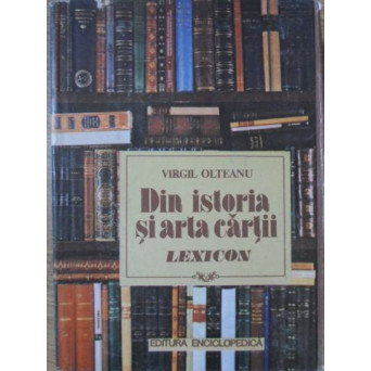 DIN ISTORIA SI ARTA CARTII. LEXICON