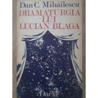 DRAMATURGIA LUI LUCIAN BLAGA