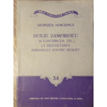 DUILIU ZAMFIRESCU SI CONTRIBUTIA LUI LA DEZVOLTAREA ROMANULUI NOSTRU REALIST