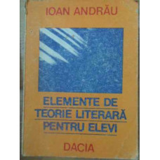 ELEMENTE DE TEORIE LITERARA PENTRU ELEVI
