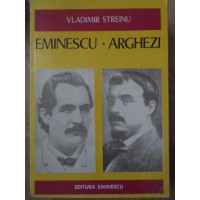 EMINESCU ARGHEZI EMINESCU ARGHEZI