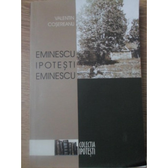 EMINESCU, IPOTESTI, EMINESCU