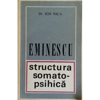 EMINESCU STRUCTURA SOMATO-PSIHICA