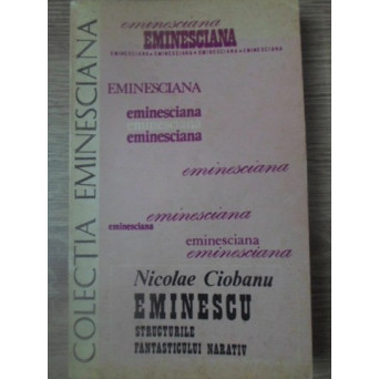 EMINESCU STRUCTURILE FANTASTICULUI NARATIV