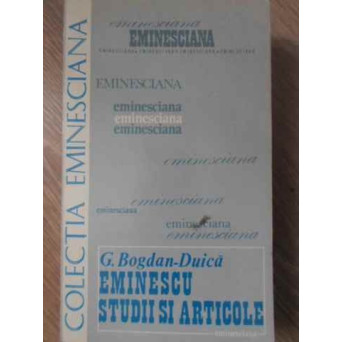 EMINESCU STUDII SI ARTICOLE