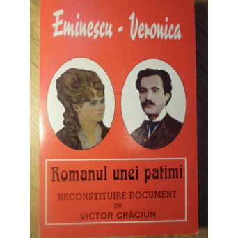 EMINESCU-VERONICA ROMANUL UNEI PATIMI