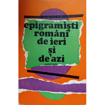 EPIGRAMISTI ROMANI DE IERI SI DE AZI. ANTOLOGIE