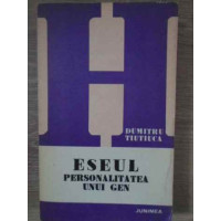 ESEUL PERSONALITATEA UNUI GEN ESEUL PERSONALITATEA UNUI GEN