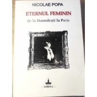 ETERNUL FEMININ DE LA HUMULESTI LA PARIS ETERNUL FEMININ DE LA HUMULESTI LA PARIS