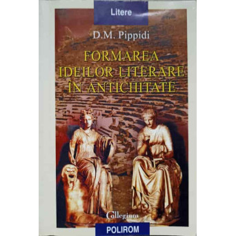 FORMAREA IDEILOR LITERARE IN ANTICHITATE