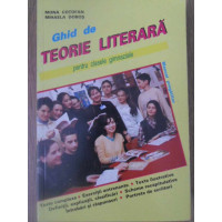 GHID DE TEORIE LITERARA PENTRU CLASELE GIMNAZIALE SI EXAMENUL DE CAPACITATE