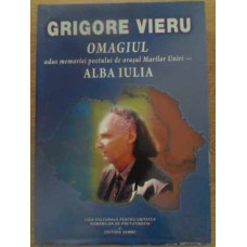 GRIGORE VIERU. OMAGIUL ADUS MEMORIEI POETULUI DE ORASUL MARILOR UNIRI - ALBA IULIA