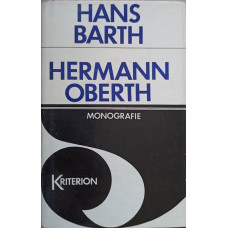 HERMANN OBERTH MONOGRAFIE. TITANUL NAVIGATIEI SPATIALE