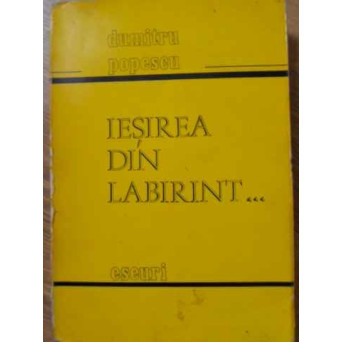 IESIREA DIN LABIRINT... ESEURI