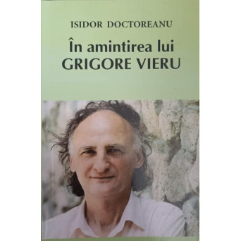 IN AMINTIREA LUI GRIGORE VIERU