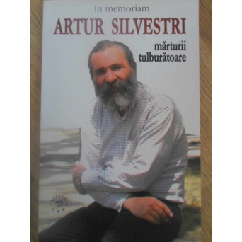 IN MEMORIAM ARTUR SILVESTRI. MARTURII TULBURATOARE