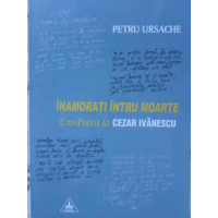 INAMORATI INTRU MOARTE. EROSPOESIS LA CEZAR IVANESCU INAMORATI INTRU MOARTE. EROSPOESIS LA CEZAR IVANESCU