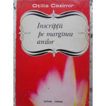INSCRIPTII PE MARGINEA ANILOR