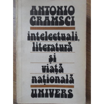 INTELECTUALI, LITERATURA SI VIATA NATIONALA