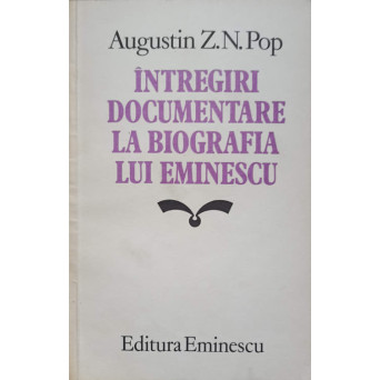 INTREGIRI DOCUMENTARE LA BIOGRAFIA LUI EMINESCU