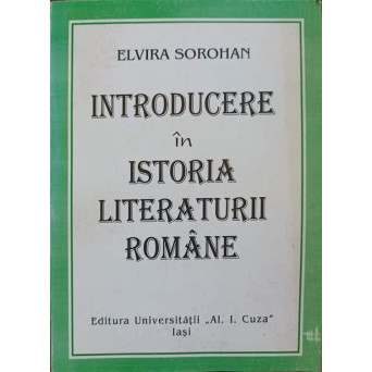 INTRODUCERE IN ISTORIA LITERATURII ROMANE