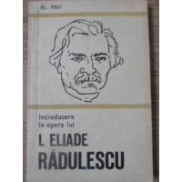 INTRODUCERE IN OPERA LUI I. ELIADE RADULESCU INTRODUCERE IN OPERA LUI I. ELIADE RADULESCU