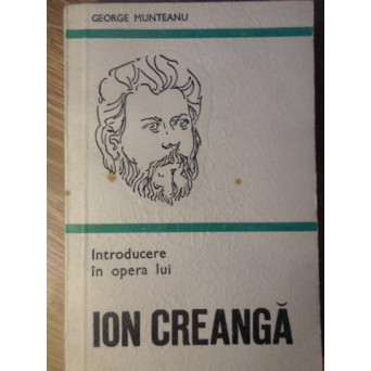 INTRODUCERE IN OPERA LUI ION CREANGA