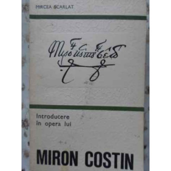 INTRODUCERE IN OPERA LUI MIRON COSTIN