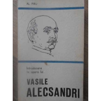 INTRODUCERE IN OPERA LUI VASILE ALECSANDRI