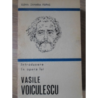 INTRODUCERE IN OPERA LUI VASILE VOICULESCU