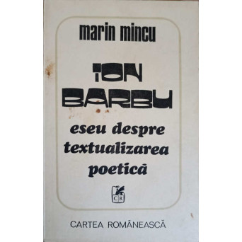ION BARBU ESEU DESPRE TEXTUALIZAREA POETICA