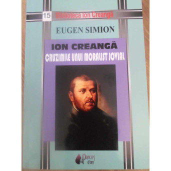 ION CREANGA CRUZIMILE UNUI MORALIST JOVIAL