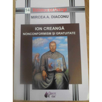 ION CREANGA NONCONFORMISM SI GRATUITATE