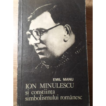 ION MINULESCU SI CONSTIINTA SIMBOLISMULUI ROMANESC