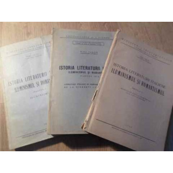 ISTORIA LITERATURII ITALIENE ILUMINISMUL SI ROMANTISMUL VOL.1-3