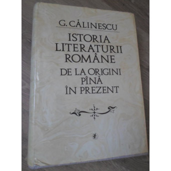 ISTORIA LITERATURII ROMANE DE LA ORIGINI PANA IN PREZENT. EDITIE PREFATATA DE AL. PIRU