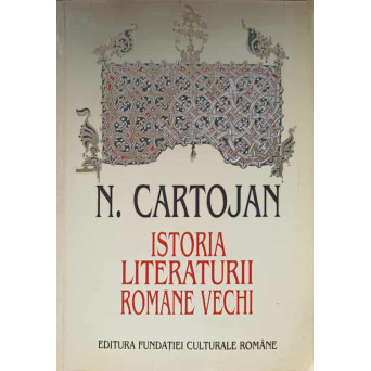 ISTORIA LITERATURII ROMANE VECHI