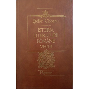 ISTORIA LITERATURII ROMANE VECHI