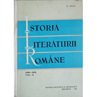 ISTORIA LITERATURII ROMANE VOL.2 (1900-1918)