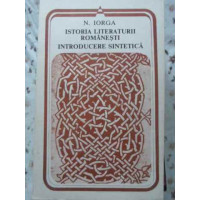 ISTORIA LITERATURII ROMANESTI. INTRODUCERE SINTETICA